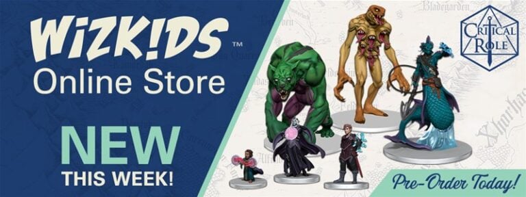 Banner for WizKids Online Store showcases new Critical Role Minis, featuring fantastical creatures and characters. Text reads "NEW THIS WEEK! Pre-Order Today!