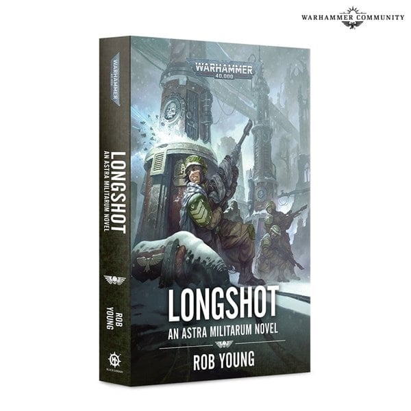 Cover of "Longshot: An Astra Militarum Novel" by Rob Young, showcasing futuristic soldiers in a snowy terrain with advanced weapons and gear, framed by sci-fi structures against a dramatic sky.