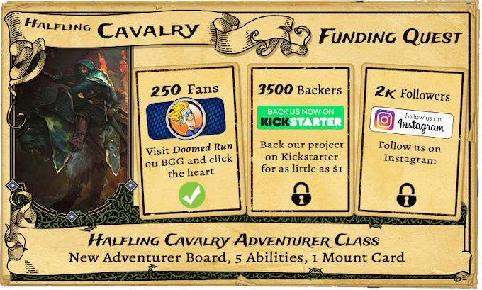 This fantasy-themed promotional card for "Halfling Cavalry Funding Quest" sets exciting goals: 250 fans on BGG, 3500 backers on Kickstarter, and 2k Instagram followers. Dive into the Forsaken Isles with a new adventurer class, complete with board, abilities, and mount card.