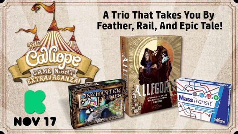 An advertisement showcasing three captivating board games: "Enchanted Plumes," "Allegory," and "Mass Transit." It promises, "A Trio That Takes You By Feather, Rail, And Epic Tale!" Save the date—Nov 17 for The Calliope Games Night Extravaganza. Kickstarter logo featured.