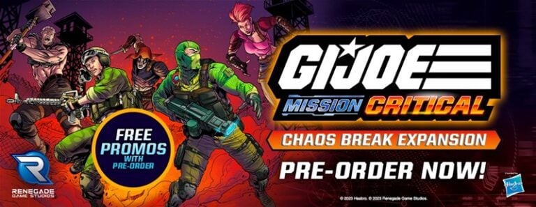 The promotional image for "GI Joe: Mission Critical - Chaos Break Expansion" showcases action-packed characters in dynamic poses. Secure your pre-order now to receive exclusive free promos. Logos of Renegade Game Studios and Hasbro are prominently displayed.