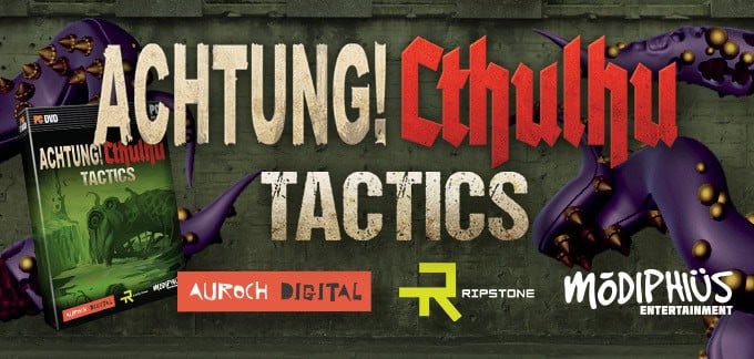 Promotional image for "Achtung! Cthulhu Tactics" showcases the haunting game box art, complete with a tentacled creature lurking in the shadows. Below the title, logos of Auroch Digital, Ripstone, and Modiphius Entertainment highlight this thrilling Video Game Kickstarter adventure.