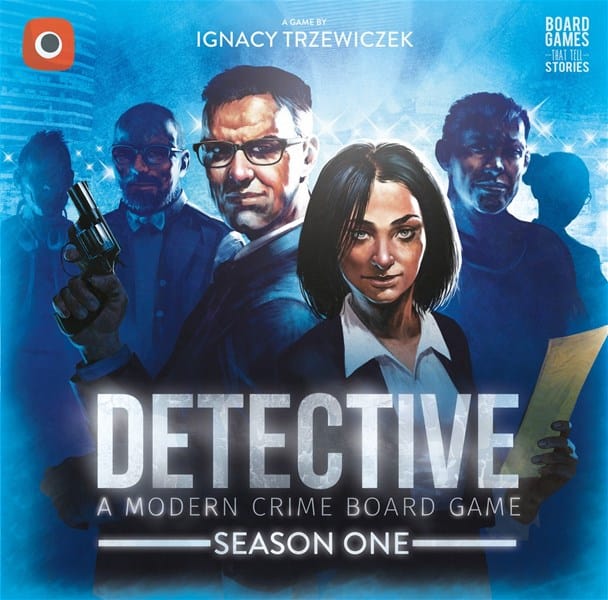 Cover art for "Detective: A Modern Crime Board Game, Season One" by Portal Games. It features serious-looking characters with detective tools against a blue backdrop, with the title boldly displayed.