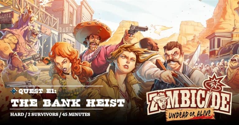 Poster for "Zombicide: Undead or Alive" features a Wild West showdown in the hard-hitting scenario "The Bank Heist." With only 2 survivors, brace for a 45-minute thrill against relentless zombies.