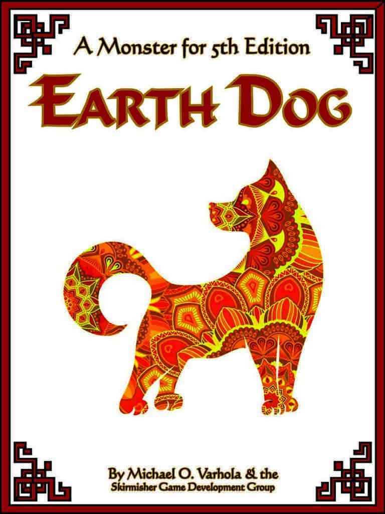 Cover of "Earth Dog Monster," a 5th Edition guide by Skirmisher Publishing. Features a stylized silhouette of a dog filled with intricate orange and yellow patterns. Decorative red border with title and author details at the top and bottom.