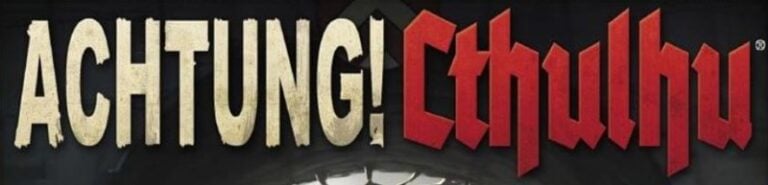 The text screams "ACHTUNG! Cthulhu" in bold, with "ACHTUNG!" in a faded beige and "Cthulhu" in deep red. The dark background enhances the drama, reminiscent of a Call of Cthulhu 7th Edition cover.