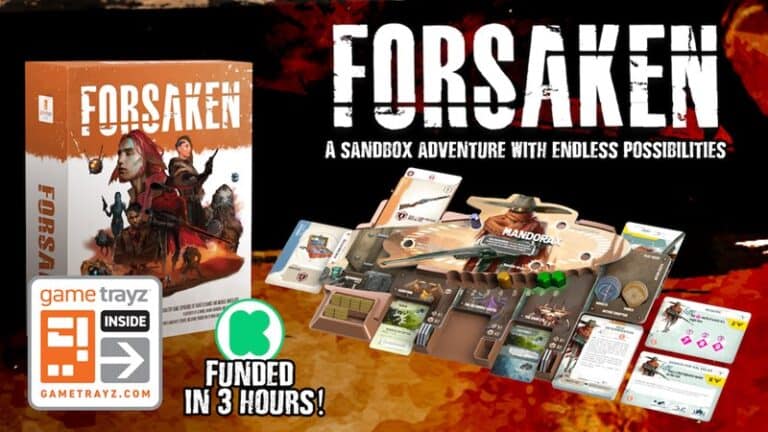 Promotional image for the Forsaken Board Game, featuring its box with artwork of characters, a game setup showcasing cards and components, and text highlighting "A Sandbox Adventure With Endless Possibilities" and "Kickstarter Funded in 3 hours.