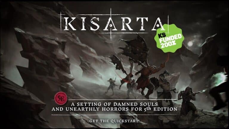 Dark fantasy scene from "Kisarta" where warriors clash with unearthly horrors. Text reads, "Kisarta: A Setting of Damned Souls and Unearthly Horrors for 5th Edition," proudly displaying a badge for successful Kickstarter funding.