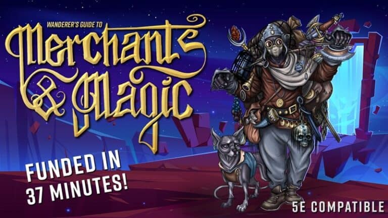 Illustration of a fantasy-themed character in steampunk attire, clutching a staff beside a cat. Set against a cosmic backdrop, the text reads "Wanderer's Guide to Merchants & Magic," an RPG Supplement that was "Funded in 37 minutes! 5E Compatible.
