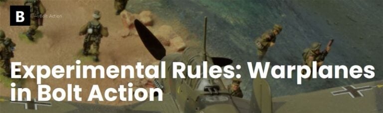 A tabletop scene with miniature soldiers near a riverbank, featuring a model warplane from Warlord Games. Text overlay reads "Experimental Rules: Warplanes in Bolt Action." There is a "B" logo at the top left corner.