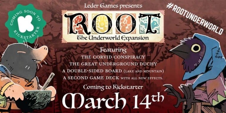Promotional image for "Root: The Underworld Expansion" by Leder Games, featuring cartoon animals and details of the Kickstarter launch on March 14th. A mole and a crow stand beside a banner with game features. #RootUnderworld hashtag included for fans excited about Root's newest adventure!