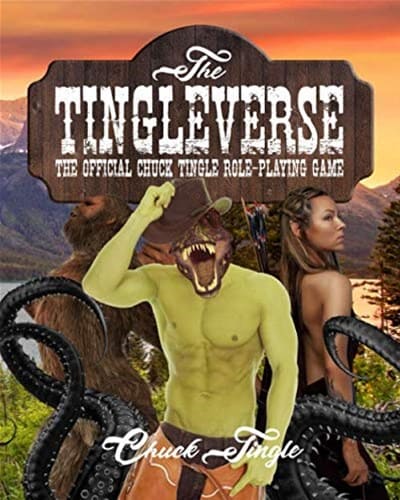 The cover of "The Tingleverse," a Role-Playing Game by Chuck Tingle, showcases a green-skinned creature with a dinosaur head, a woman wielding an ax, and a man sporting a werewolf-like visage amid swirling tentacles. In the backdrop, majestic mountains and a tranquil lake set the scene.