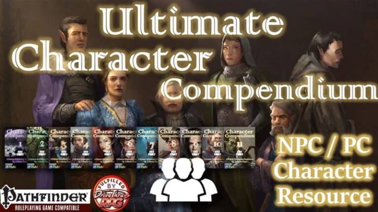 Cover image for "Ultimate Character Compendium" showcases seven fantasy-dressed characters, perfect for tabletop RPGs. Includes labels highlighting its use as an NPC/PC resource for Pathfinder-compatible settings. Ideal for fans and Kickstarter backers alike.