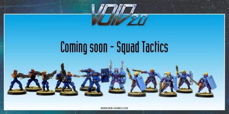 Tabletop miniatures line up on display, brandishing a variety of weapons. Text above them announces "VOID 2.0" with "Squad Tactics Coming Soon - Next Year." The website "www.SEB-GAMES.com" sits at the bottom against a blue and black backdrop.
