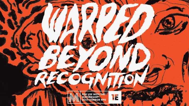 Bold text reads "Warped Beyond Recognition" against an abstract, distorted orange and black background. Below, a note mentions it's part of the Kickstarter campaign for the Mothership Sci-Fi Horror RPG.