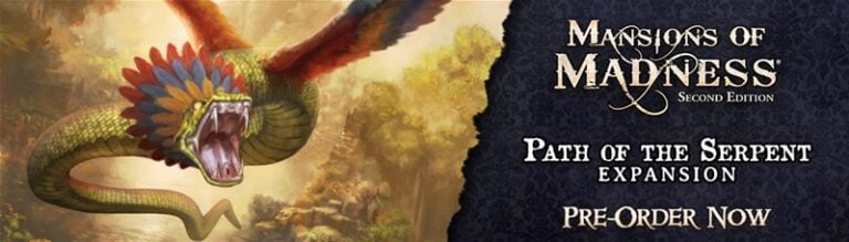 An illustration for "Mansions of Madness: Second Edition" features a vibrant, winged serpent soaring through a lush jungle backdrop. The text reads: "Path of the Serpent expansion. Pre-Order Now from Fantasy Flight.