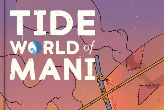 Illustrated book cover titled "Tide World of Mani" showcasing stitched fabric and a wooden rod, set against a purple and orange sky with clouds—a perfect fit for Mothership RPG enthusiasts.