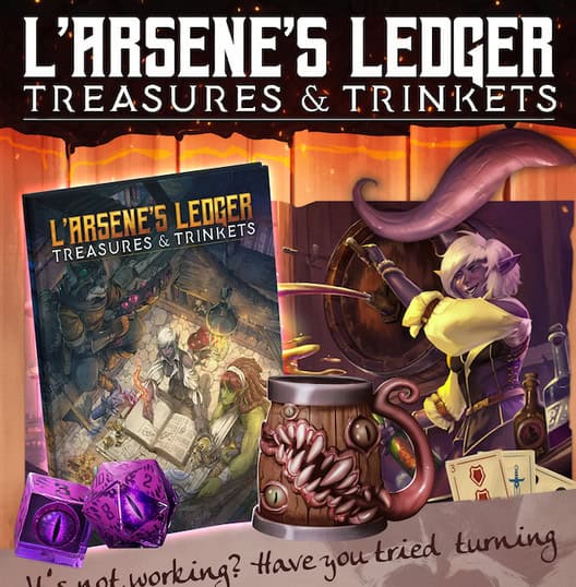 A fantasy-themed poster showcases a book titled "L'Arsene's Ledger: Treasures & Trinkets" alongside a mug and dice. A long-eared character holds a scroll, surrounded by glowing Wondrous Weapons and Arcane Instruments against a mysterious background.