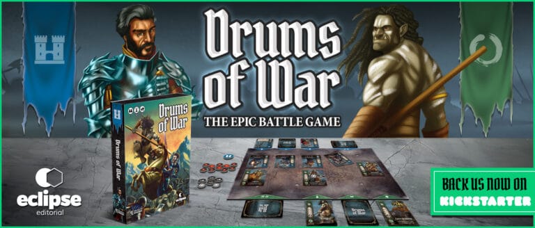 Promotional image for "Drums of War: The Epic Battle Game" showcasing two warrior illustrations and various game components. Featuring logos for Eclipse Editorial and Kickstarter, with a powerful call to action to stand with your army and back the game now on Kickstarter. Embrace victory!