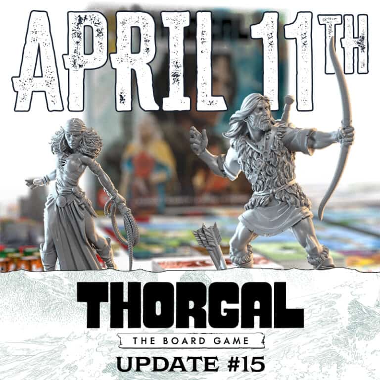 Two fantasy miniature figures, one with a bow and arrow and the other wielding a sword, stand on a board game. The text reads "April 11th" and "Thorgal: The Board Game Update #15." Join the Gamefound Campaign by Portal Games for more updates on the Thorgal Game adventure.