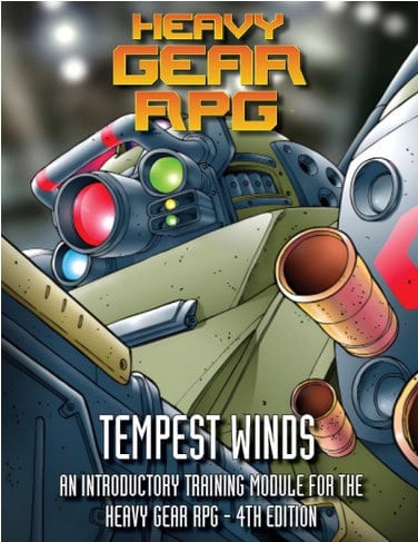 Cover of "Heavy Gear RPG: Tempest Winds." Features a close-up illustration of a futuristic robot with various mechanical components. The text highlights: "An Introductory Training Module for the Heavy Gear Roleplaying Game - 4th Edition, launched on Kickstarter.