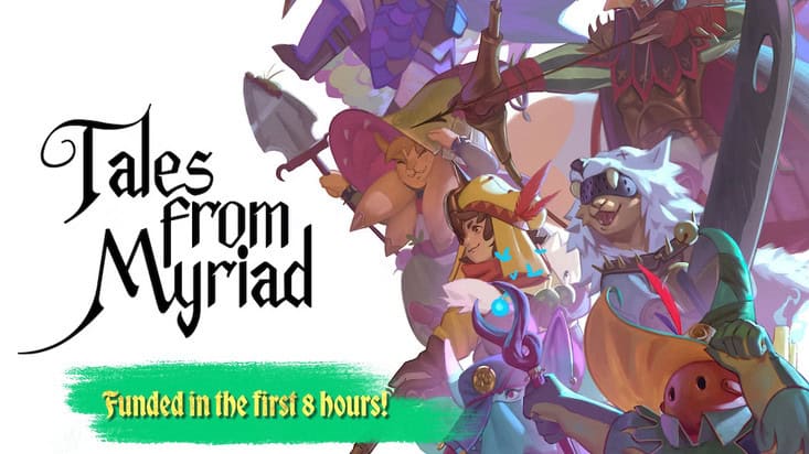 Illustrated artwork for "Tales from Myriad" TTRPG, showcasing fantasy characters like a knight, wizard, and wolf-like creature. A green banner proudly declares "Funded in the first 8 hours!" on Kickstarter.