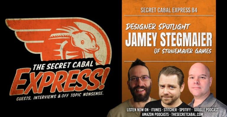 Podcast cover: The Secret Cabal Express, Episode 84. Features three individuals on the right, spotlighting Jamey Stegmaier of Stonemaier Games. Left side displays the podcast's logo. Available on iTunes, Stitcher, Spotify, Google Podcasts, and Amazon Podcasts—your go-to radio for board game enthusiasts.