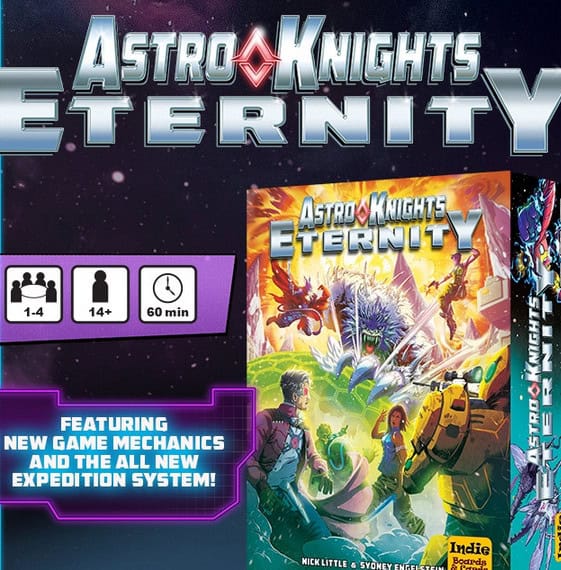 Cover of "Astro Knights: Eternity" board game. Boasting sci-fi artwork with characters and creatures, this epic expansion accommodates 1-4 players, aged 14+, with a 60-minute gameplay. Highlights new mechanics and expedition system. Published by Indie Boards & Cards.