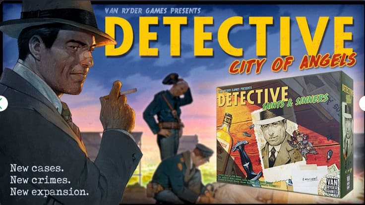 Illustration of a detective holding a cigarette, wearing a hat and coat. In the background, police officers examine a crime scene. A game box titled "Detective: Saints and Sinners Expansion" and text "New cases. New crimes. Crime-solving at its finest.