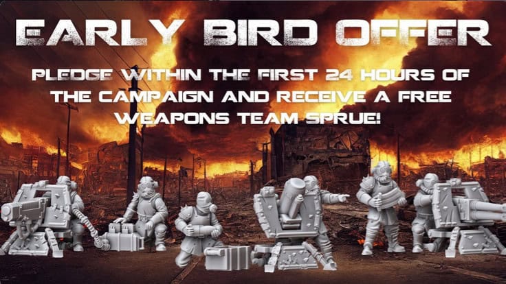 Promotional image for an "Early Bird Offer" featuring miniature soldier figures in a dramatic, fiery background reminiscent of a damned, post-apocalyptic world. Text reads: "Pledge within the first 24 hours on Gamefound and receive a free weapons team sprue!