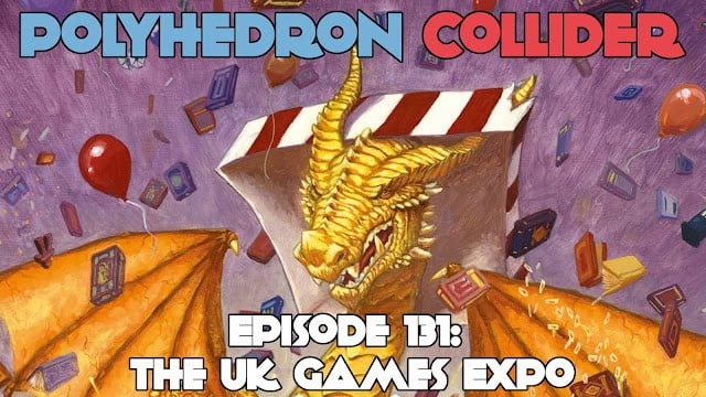 A golden dragon emerges from a gift box, surrounded by popcorn and balloons, as if celebrating a grand reveal. The text reads "Polyhedron Collider Episode 131: The UK Games Expo" in bold letters at the bottom, highlighting this must-listen podcast event.