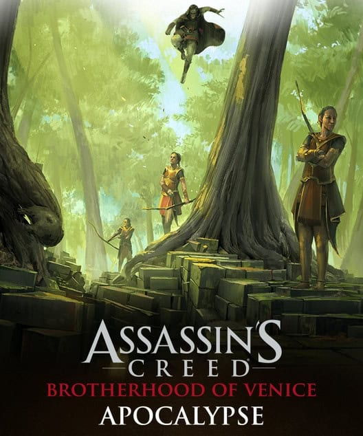 Cover art for "Assassin's Creed: Brotherhood of Venice - Apocalypse" captures four figures poised on ancient stone ruins, enveloped by lush greenery and towering trees. The Kickstarter-funded game’s title is prominently displayed at the bottom, inviting exploration into an epic adventure.