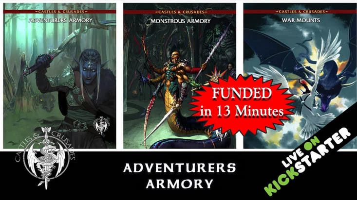 A promotional image for Castles & Crusades highlights three captivating book covers: Adventurers Armory, Monstrous Armory, and War Mounts. Featuring a red starburst boasting "FUNDED in 13 Minutes," it's all part of an exciting Kickstarter Campaign with a "Live on Kickstarter" banner.