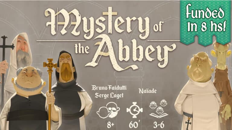 Illustration of four monks in various robes holding religious items, titled "Mystery of the Abbey: A Deduction Board Game." Includes creators' names, ages 8+, playtime 60 minutes, and 3-6 players. A Kickstarter Campaign banner proudly states, "Funded in 8 hrs!