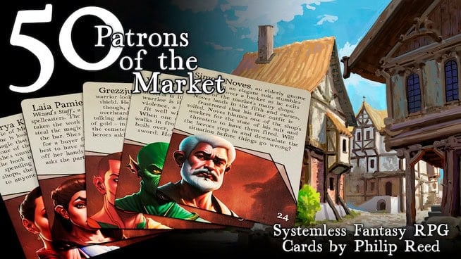 A promotional image for "50 Patrons of the Market," showcasing illustrated encounter cards with character portraits and text, set against a fantasy village backdrop. Text at the bottom reads: "Systemless Fantasy RPG Cards by Philip Reed.