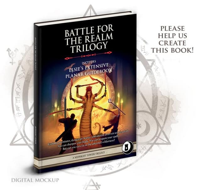A digital mockup of a book cover titled "Battle for the Realm Trilogy" displays a large serpent encircled by fiery symbols and characters ready for battle. The accompanying text urges: "Please help us create this book!" Also featuring Elsie’s Extensive Planar Guidebook and Midnight Tower's 5e RPG Kickstarter Campaign.