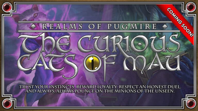 Promotional image for "Realms of Pugmire: The Curious Cats of Mau" by Onyx Path Publishing. A mysterious cat's eye and a shadowy feline figure appear behind stylized text. Slogan reads: "Trust your instincts... always pounce on the minions of the unseen." Red banner states "Coming soon!