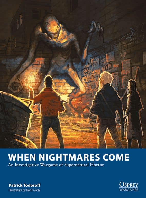 A poster for "When Nightmares Come" by Osprey Games depicts two figures confronting a massive, eerie creature in a shadowy alley. The lantern's glow casts an intense, mysterious atmosphere, capturing the essence of this chilling miniatures wargame.