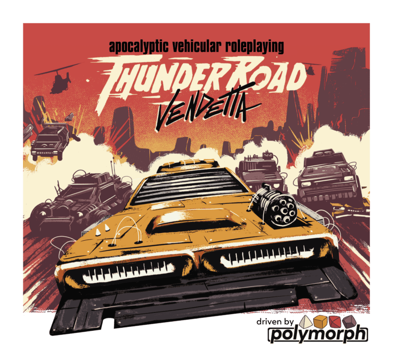 Illustrated poster for "Thunder Road Vendetta," set in 2025, features heavily armored vehicles racing down a desert road. Text reads "apocalyptic vehicular roleplaying" and "polymorph" in stylized fonts. Dust and explosions are depicted in the background, capturing the chaos of the Vendetta RPG universe.