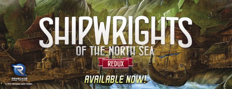 Game cover for "Shipwrights of the North Sea Redux" displays a vibrant Viking-era village by a river, featuring boats amid lush greenery. Embellished with "Available Now!" and the Renegade Game Studios logo, this artwork nods to the captivating allure of the Explorers of the North Sea Collector's Box.