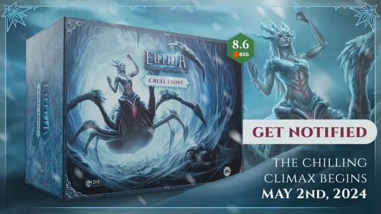 Promotional image for "Euthia: Torment of Resurrection" highlights the "Cruel Frost" expansion. Showcases box art with a spider-like creature, game rating, and a figure on the right. Release date: May 2nd, 2025. Text: "Get Notified." Backed by Steamforged Games on Kickstarter!