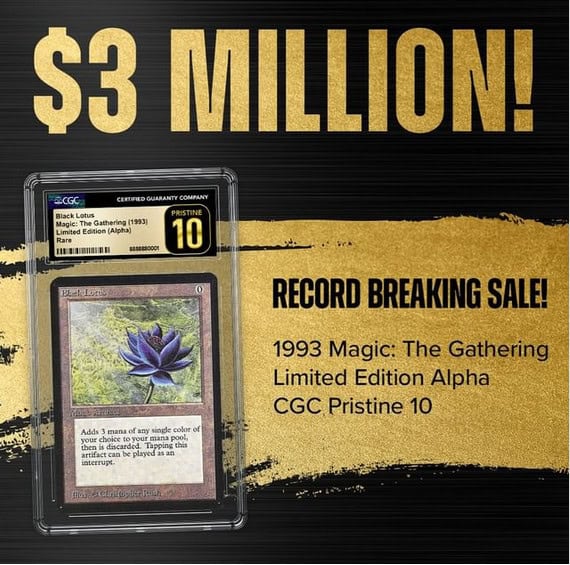 An image showcases a Magic: The Gathering Black Lotus card, encased and graded CGC Pristine 10. Notably from the 1993 Limited Edition Alpha set, it fetched an astonishing $3 million, marking a record-breaking sale.