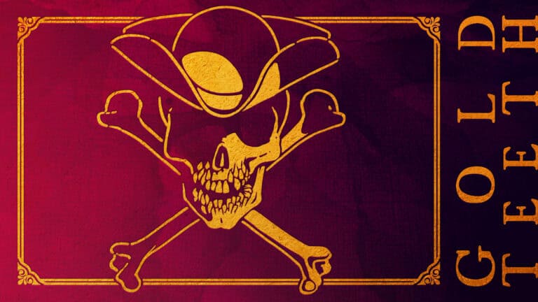 An illustration of a golden skull wearing a cowboy hat with crossed bones below, set against a maroon background. "GOLD TEETH" is spelled vertically on the right, while the design exudes a vintage piracy aesthetic reminiscent of occult horrors.