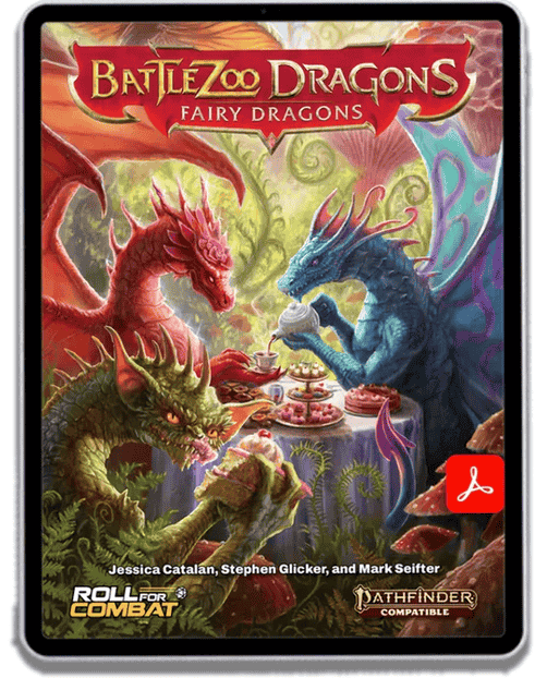 Cover of "Battlezoo Fairy Dragons" features three colorful dragons having tea in a whimsical forest. The text highlights authors: Jessica Catalan, Stephen Glicker, and Mark Seifter. Pathfinder and 5E compatible, this enchanting adventure invites you into a world of magical creatures.