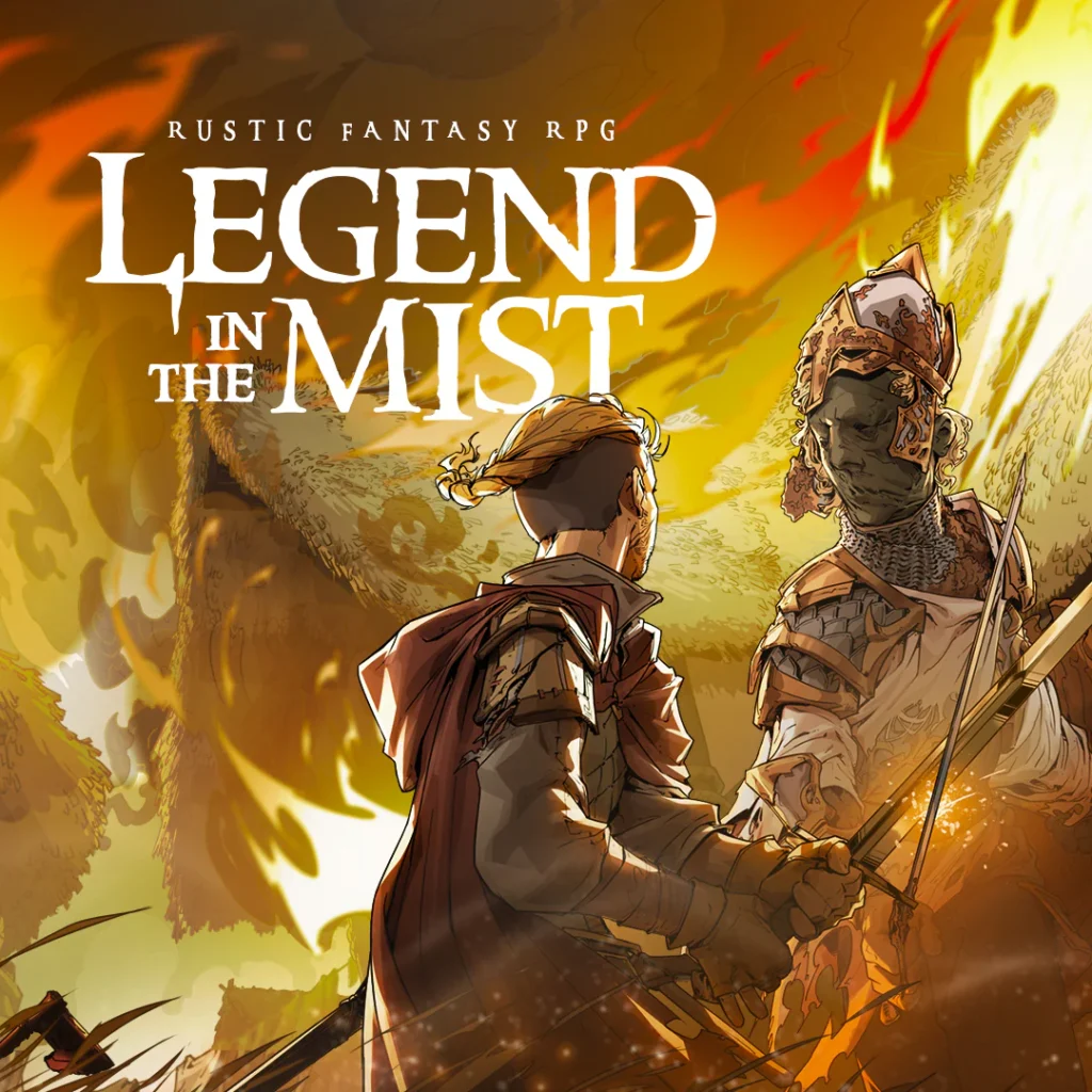 Cover art for "Legend in the Mist," a rustic fantasy RPG slated for a Summer 2025 release. It depicts two figures in a dramatic scene, one wielding a sword, with warm orange and gold tones creating an intense and mystical atmosphere.